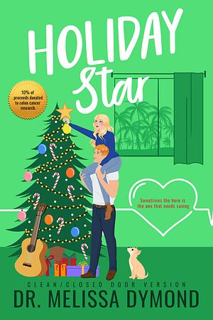 Holiday Star: A Sweet Christmas Celebrity Romance by Melissa Dymond