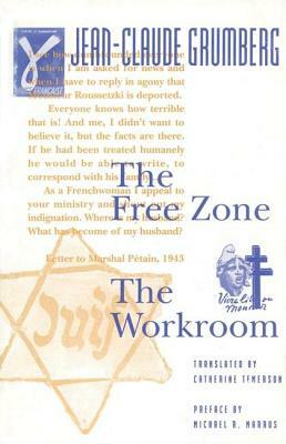 The Free Zone and the Workroom by Jean-Claude Grumberg