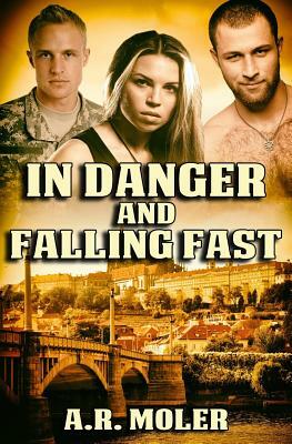 In Danger and Falling Fast by A. R. Moler