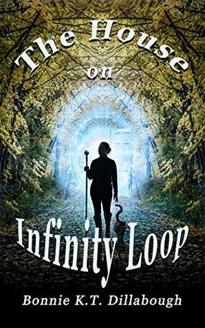 The House on Infinity Loop by Bonnie K.T. Dillabough