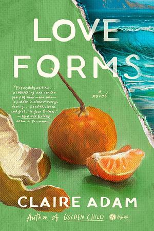 Love Forms: A Novel by Claire Adam