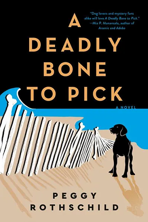 A Deadly Bone to Pick by Peggy Rothschild