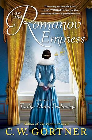The Romanov Empress by C.W. Gortner, Rita Figueiredo