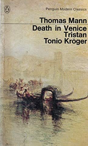 Death in Venice - Tristan - Tonio Kröger by Thomas Mann
