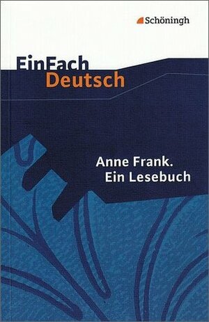 Anne Frank. Ein Lesebuch by Anne Frank