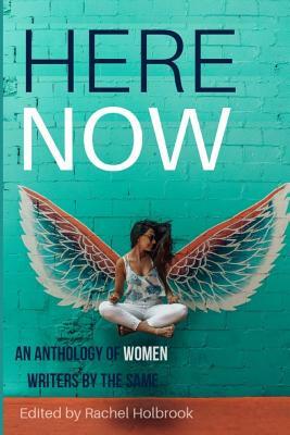 Here Now: An Anthology of Women Writers by The Same