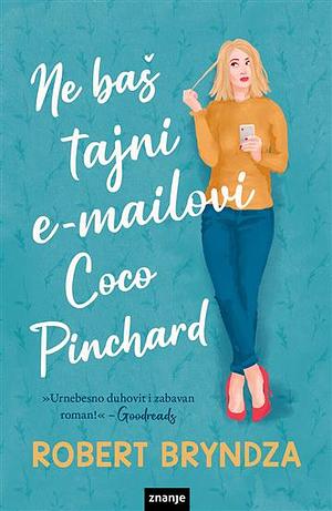 Ne baš tajni e-mailovi Coco Pinchard by Robert Bryndza