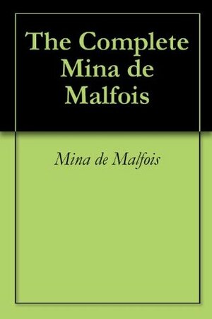 The Complete Mina de Malfois by Mina de Malfois