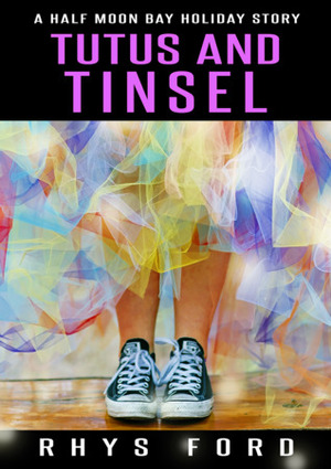 Tutus and Tinsel by Rhys Ford