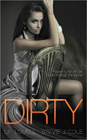 Dirty by L.P. Lovell, SJ Cole