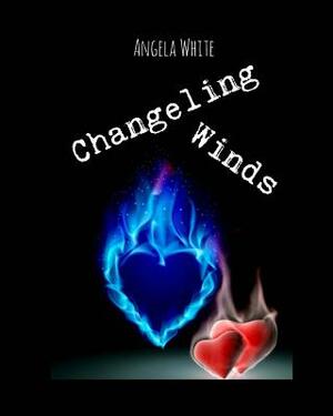 Changeling Winds by Angela White