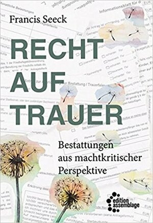 Recht auf Trauer: Bestattungen aus machtkritischer Perspektive by Francis Seeck