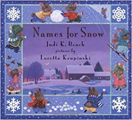 Names for Snow by Loretta Krupinski, Judi K. Beach