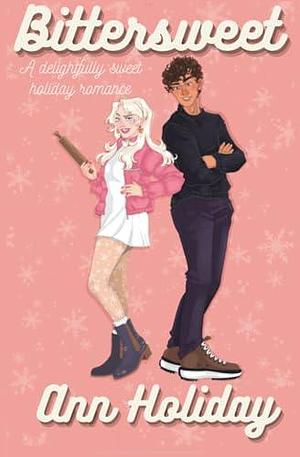 Bittersweet by Ann Holiday, Ann Holiday