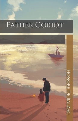 Father Goriot by Honoré de Balzac