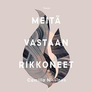 Meitä vastaan rikkoneet by Camilla Nissinen