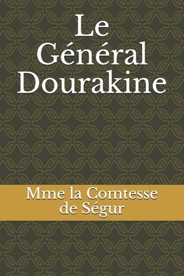 Le Général Dourakine by Sophie, comtesse de Ségur
