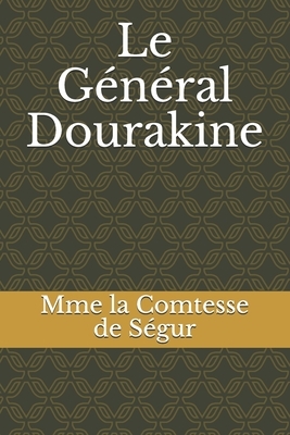 Le Général Dourakine by Comtesse de Ségur