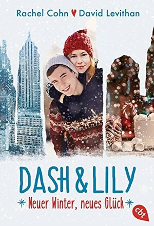 Dash & Lily: Neuer Winter, neues Glück by David Levithan, Rachel Cohn