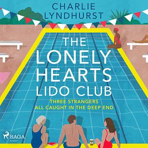 The Lonely Hearts Lido Club by Charlie Lyndhurst