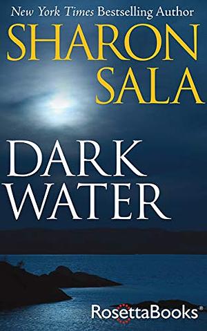 Dark Water by Sharon Sala