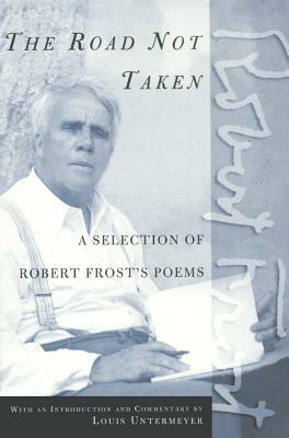 Road Not Taken: A Selection of Robert Frost's Poems by Robert Frost