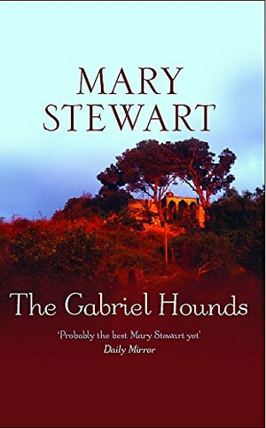 The Gabriel Hounds (Coronet Books) by Mary Stewart