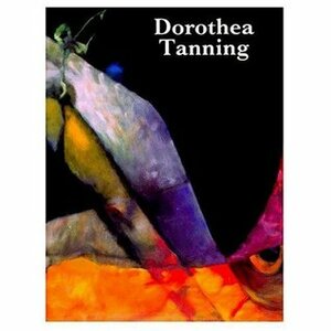 Dorothea Tanning by Robert C. Morgan, Jean-Christophe Bailly