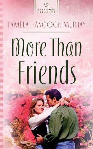 More Than Friends by Tamela Hancock Murray