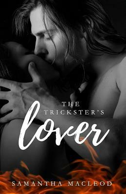 The Trickster's Lover by Samantha MacLeod