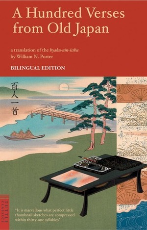 A Hundred Verses from Old Japan: Bilingual Edition by William N. Porter, Fujiwara no Teika