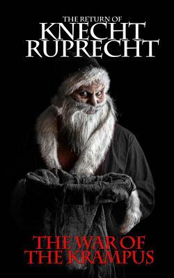 The Return of Knecht Ruprecht: The War of the Krampus by Charles Graudins, Olivia Black