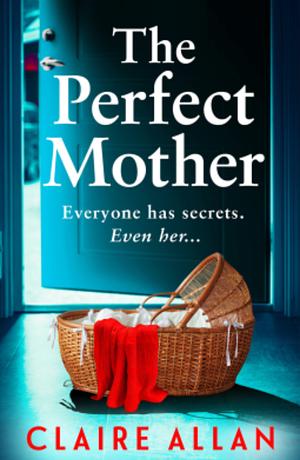 The Perfect Mother  by Claire Allan