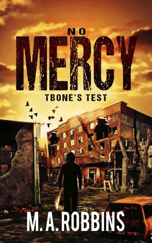No Mercy: Tbone's Test by M.A. Robbins
