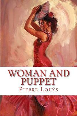 Woman and Puppet: etc. by Pierre Lou&#255;s