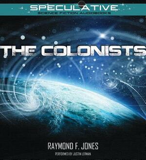 The Colonists by Raymond F. Jones