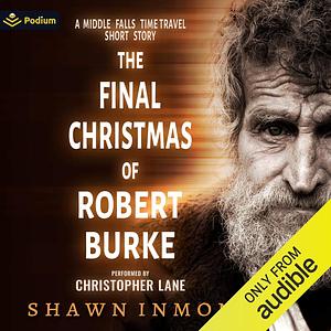 The Final Christmas of Robert Burke by Shawn Inmon