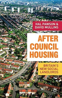 After Council Housing: Britain's New Social Landlords by David Millins, Hal Pawson, Tony Gilmour