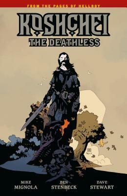 Koshchei the Deathless by Ben Stenbeck, Mike Mignola, Dave Stewart, Clem Robins