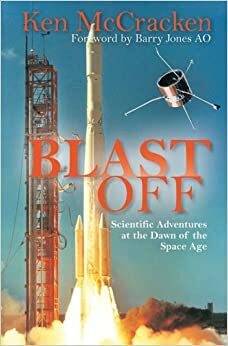 Blast Off by Barry Jones, Ken McCraken, National Aeronautics and Space Administration, Barry Jones AO