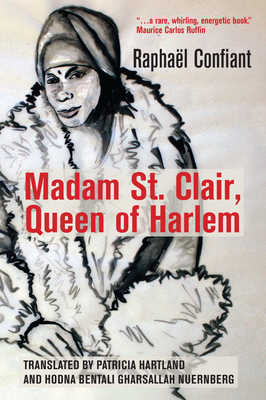 Madam St. Clair, Queen of Harlem by Raphaël Confiant