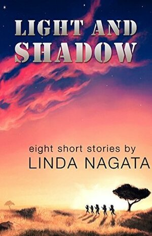 Light and Shadow: Eight Short Stories by Linda Nagata