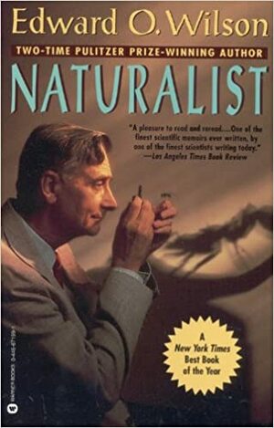 Naturalist by Edward O. Wilson