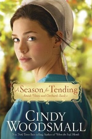 A Season for Tending by Cindy Woodsmall