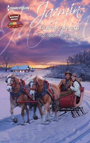 Romance en la nieve by Donna Alward, Donna Alward