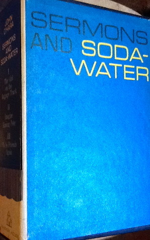 Sermons & Soda Water by John O'Hara
