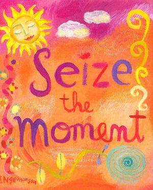 Seize the Moment by 