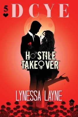 Hostile Takeover by Lynessa Layne
