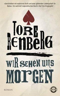 Wir sehen uns morgen by Tore Renberg