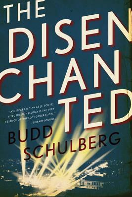 The Disenchanted by Budd Schulberg